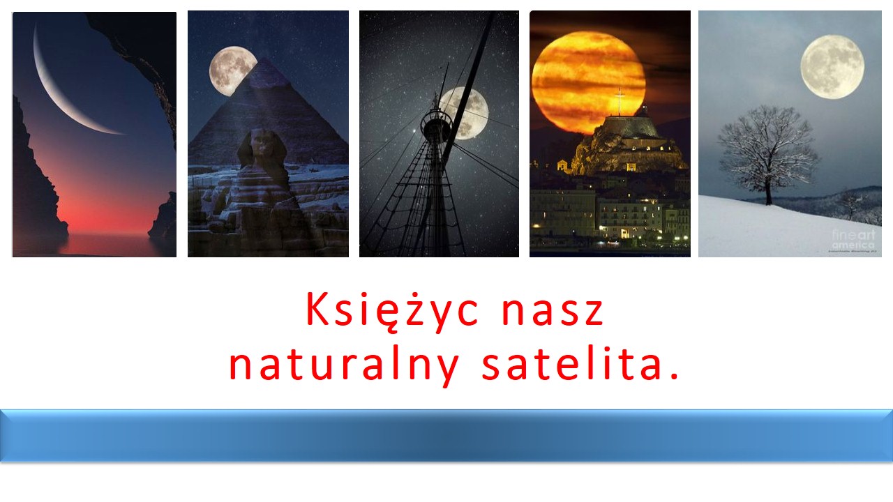 Księżyc nasz naturalny satelita